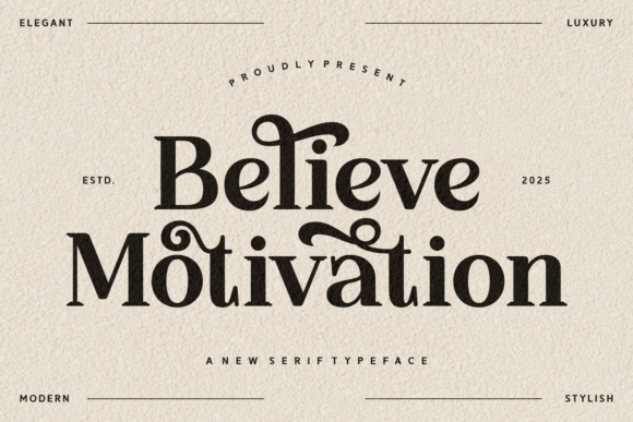 Believe Motivation: A Luxurious Serif Font for Branding Projects