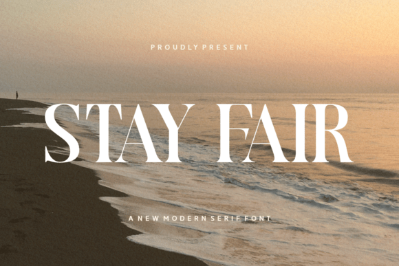 Stay Fair: A Modern Serif Font for Timeless Branding